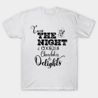 Twas the night of Deliciousness in Dark Font T-Shirt